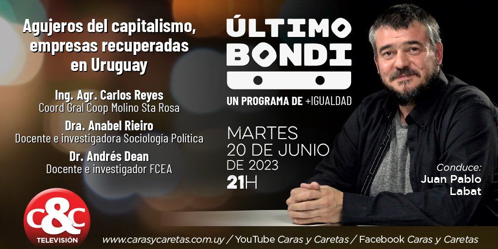 Ltimo Bondi Agujeros Del Capitalismo Empresas Recuperadas En Uruguay