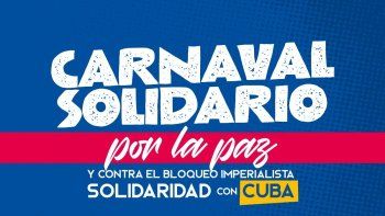 ¡Participá!: Carnaval solidario con Cuba en el Velódromo