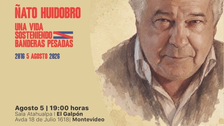 Homenaje a 10 años de la partida de Eleuterio Fernández Huidobro: Una vida sosteniendo banderas pesadas