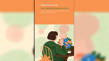 Sopa de ciruela: la verdadera Katherine Mansfield