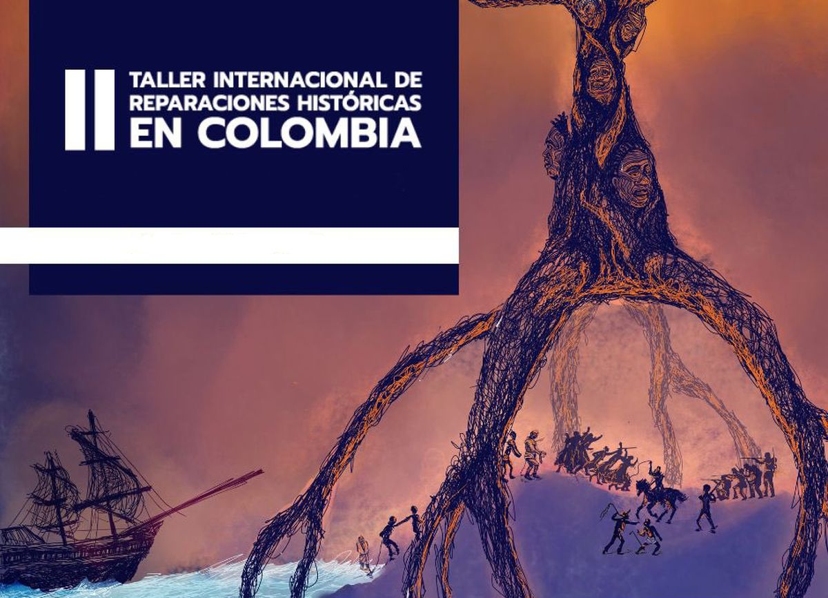 II Taller Internacional de Reparaciones Históricas en Colombia.