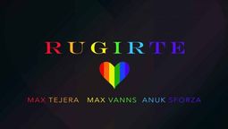 altText(“Rugirte” nuevo single de Max Tejera, Max Van y Anuk Sforza)}